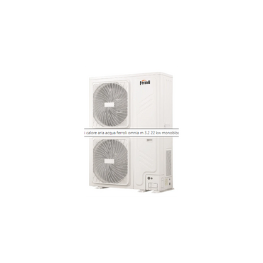 FERROLI POMPA DI CALORE AD ARIA OMNIA M 3.2 30  KW MONOBLOCCO TRIFASE INVERTER R32 A++